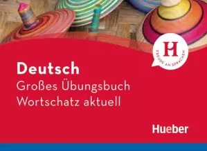 Download giáo trình Deutsch Großes Übungsbuch Wortschatz aktuell